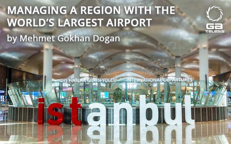 Managing a Region with the World’s Largest Airport / By Mehmet Gokhan Dogan