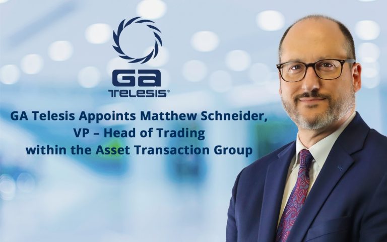 GA Telesis Appoints Matthew Schneider, VP – Head of Trading within the Asset Transaction Group
