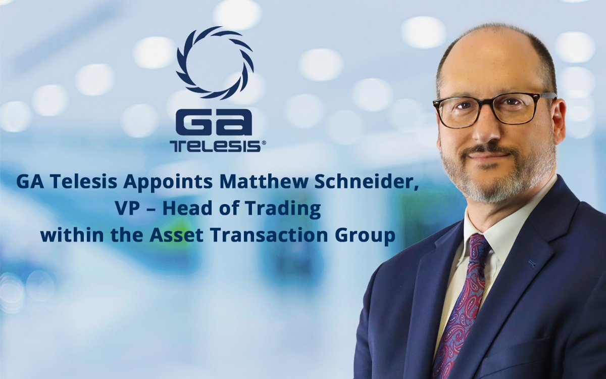 3.21 - GA Telesis Appoints Matthew Schneider, VP – Head of Trading