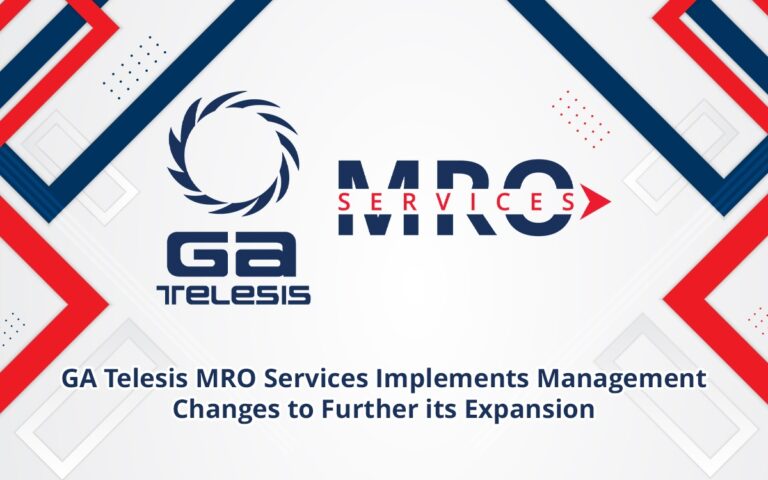 GA Telesis MRO Services Implements Management Changes to Further its Expansion