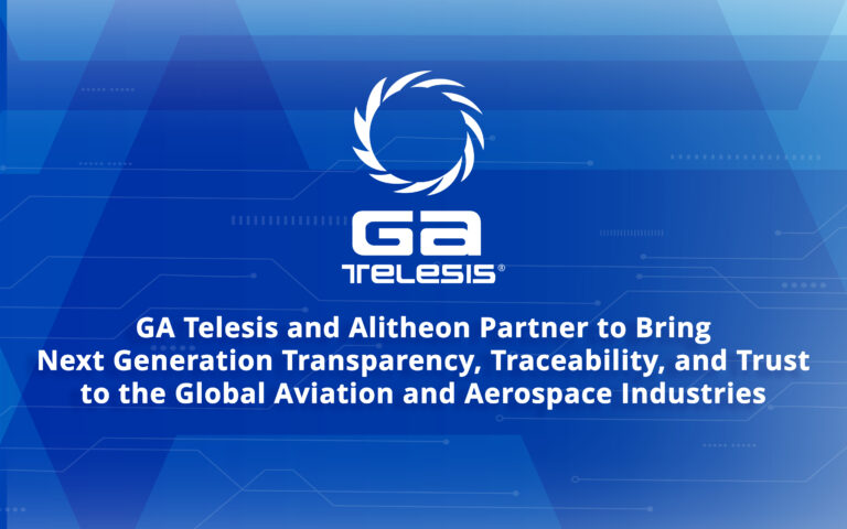 GA Telesis and Alitheon Partner to Bring Next Generation Transparency, Traceability, and Trust to the Global Aviation and Aerospace Industries