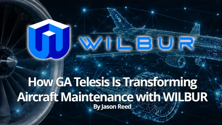 How GA Telesis Is Transforming Aircraft Maintenance with WILBUR